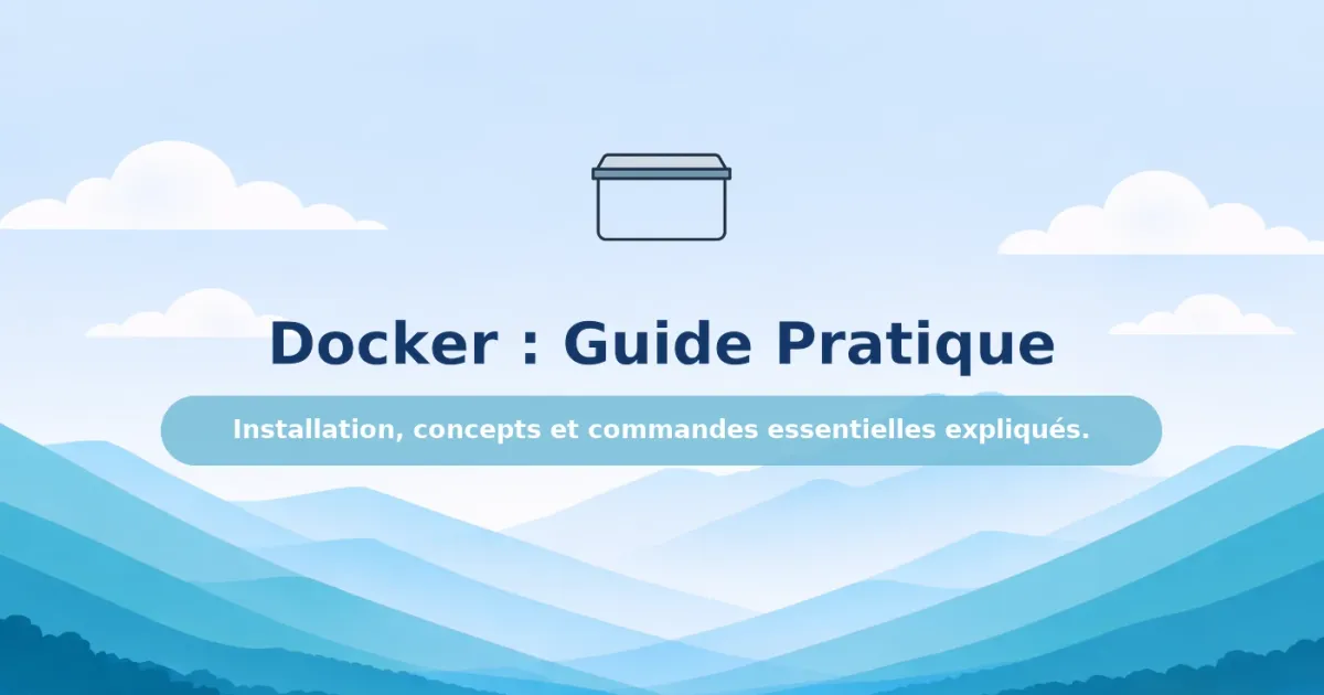 Docker : conteneuriser vos applications simplement