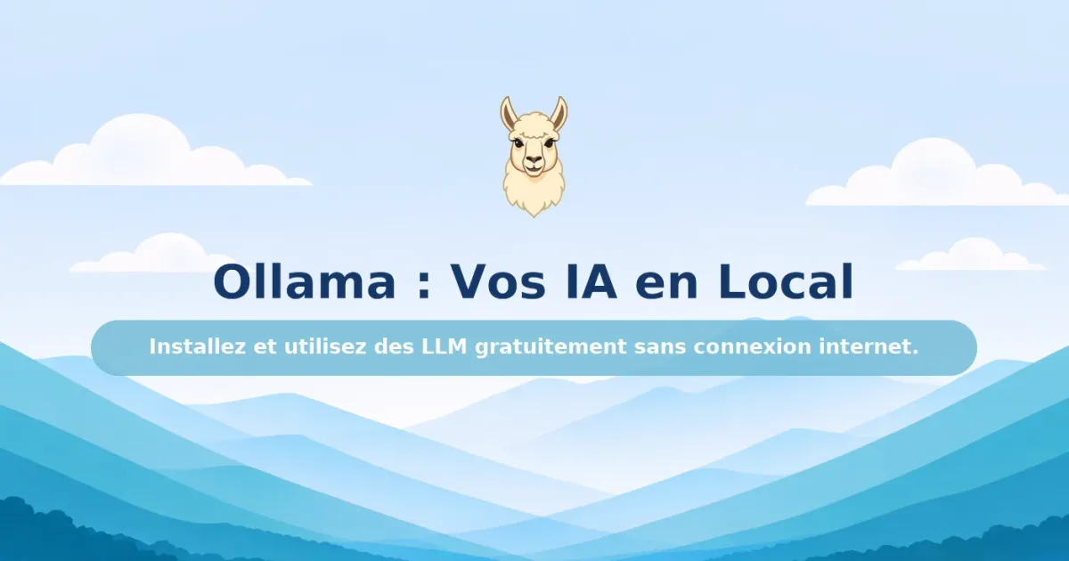 Ollama : exécuter des modèles IA en local facilement